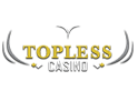 Topless Casino